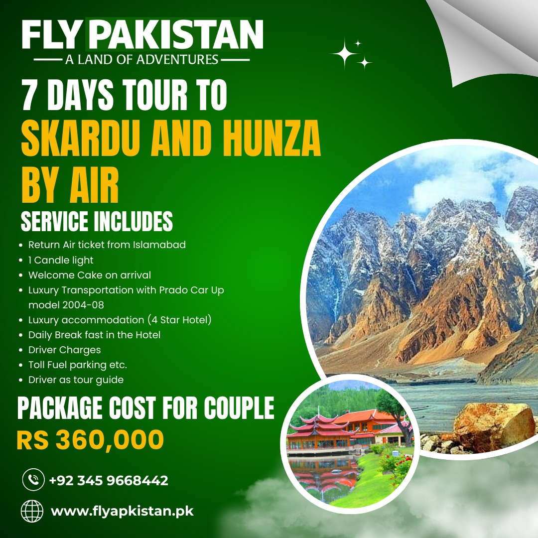 Book Deal 7 Days Tour To Skardu And Hunza By Air